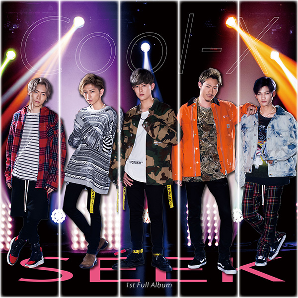 Album「SEEK」ディスコグラフィー｜Cool-X 名古屋・大須発。圧倒的な 